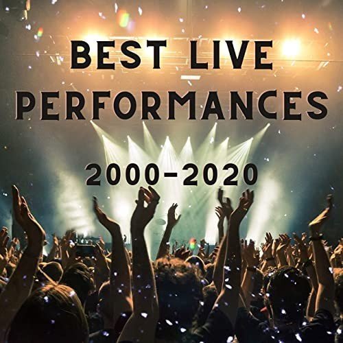 Постер к Best Live Performances: 2000-2020 (2021)