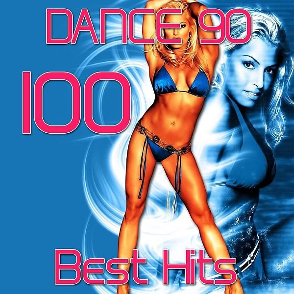 Постер к Dance 90 - 100 Best Hits (2016)