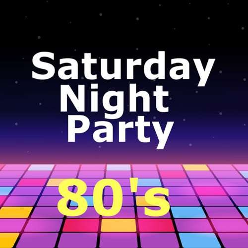 Постер к Saturday Night Party 80's (2021)