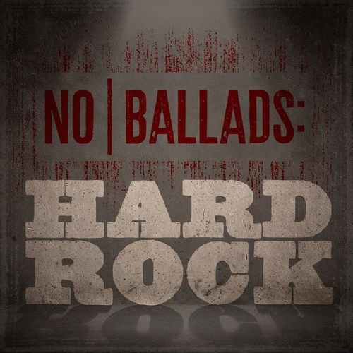 Постер к No Ballads: Hard Rock (2021)