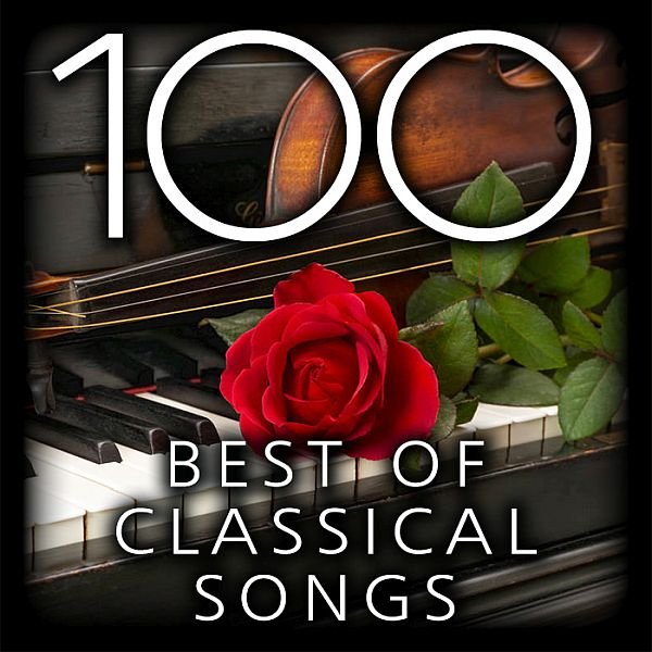 Постер к 100 Best Of Classical Songs (2022)