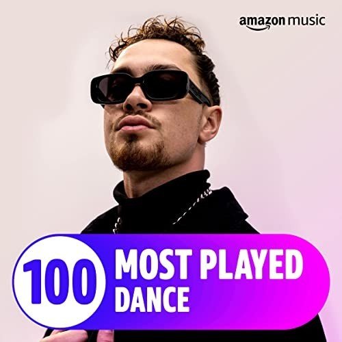 Постер к The Top 100 Most Played꞉ Dance (2022)