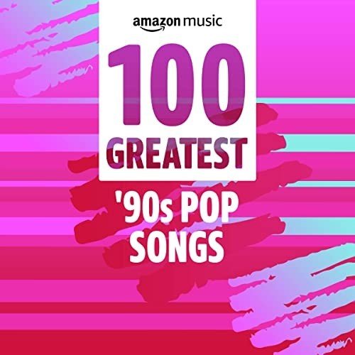 Постер к 100 Greatest 90s Pop Songs (2022)