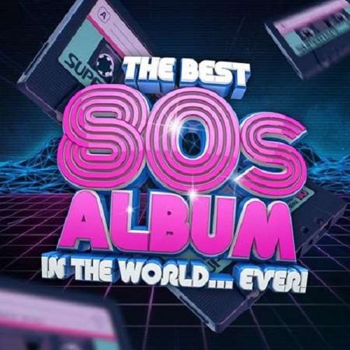 Постер к The Best 80s Album In The World...Ever! (2022)