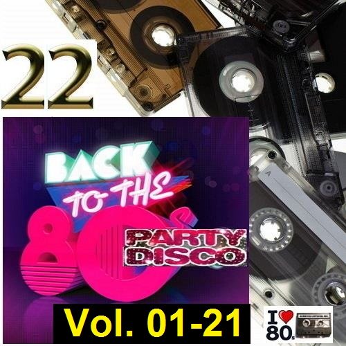Постер к Back To 80s Party Disco Vol. 01-21 (2014-2015)