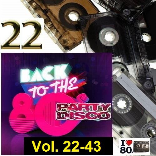 Постер к Back To 80s Party Disco Vol. 22-43 (2015-2018)