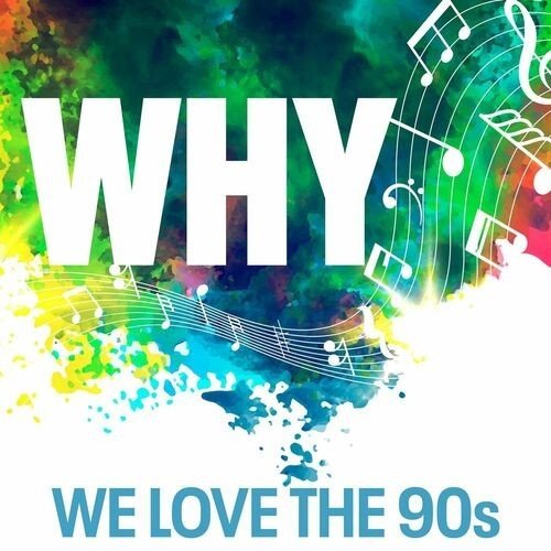 Постер к Why - We Love the 90s (2022)