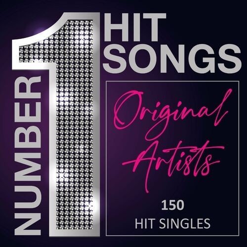 Постер к Number 1 Hit Songs - Original Artists - 150 Hit Singles (2022)