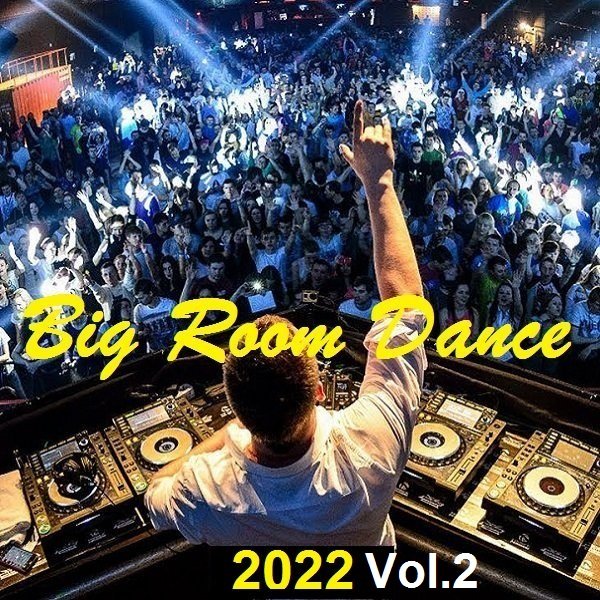Постер к Big Room Dance Vol.2 (2022)