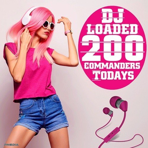 Постер к 200 DJ Loaded - Todays Commanders (2022)