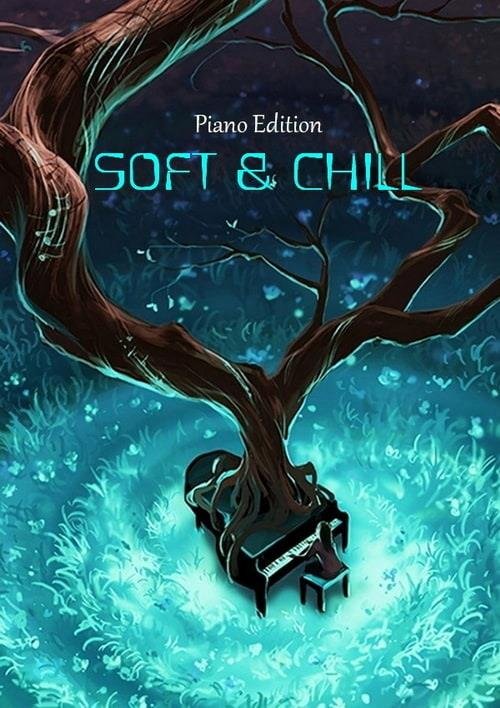 Постер к Soft and Chill Piano Edition (2023) FLAC