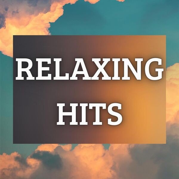 Постер к Relaxing Hits (2023 Pop)