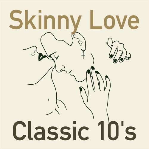 Постер к Skinny Love Classic 10's (2023)