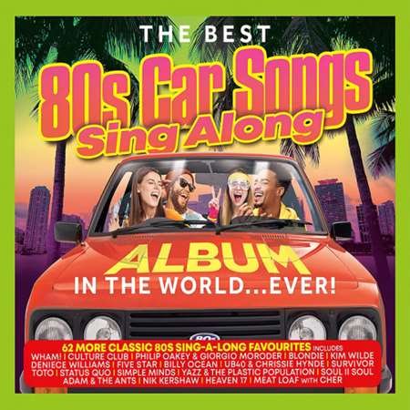 Постер к The Best 80s Car Songs Sing Along Album In The World… Ever! (2023)
