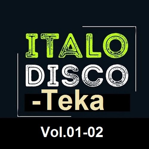 Постер к Italo Disco-Teka Vol.01-02 (2023)