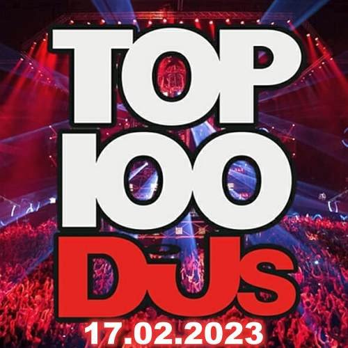 Постер к Top 100 DJs Chart (17-February-2023)