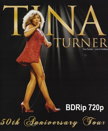 Постер к Tina Turner - 50 Anniversary Tour (2013) BDRip 720p