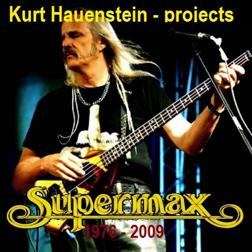 Постер к Supermax и Kurt Hauenstein - projects. Дискография (1976-2009)