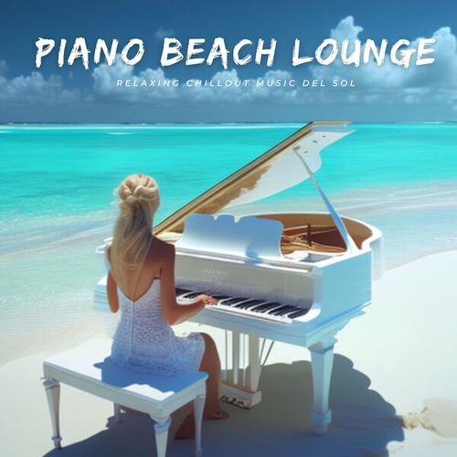 Постер к Piano Beach Lounge (2023)