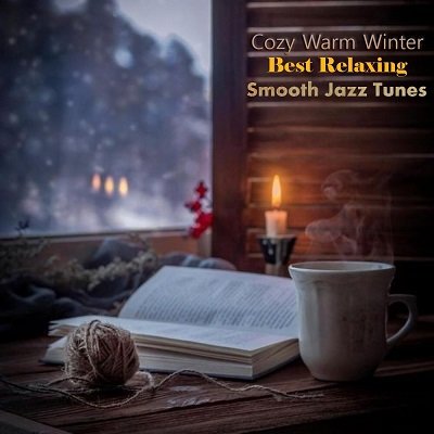 Постер к Cozy Warm Winter: Best Relaxing Smooth Jazz Tunes (2023)