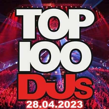 Постер к Top 100 DJs Chart [28.04] (2023)