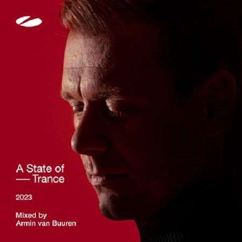 Постер к A State of Trance 2023 [Mixed by Armin van Buuren] (2023) FLAC