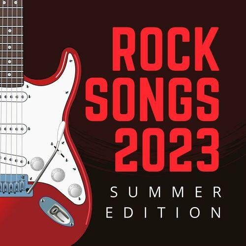 Постер к Rock Songs 2023 Summer Edition (2023)
