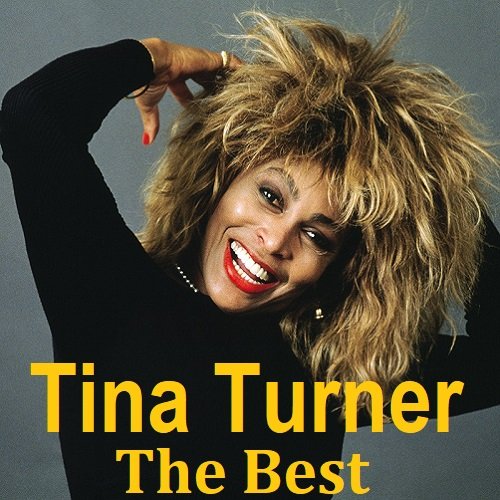 Постер к Tina Turner - The Best (2018) FLAC