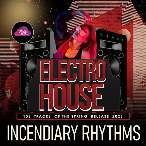 Постер к Incendiary Rhythms - Electro House (2023)