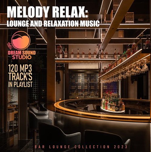 Постер к Melody Relax Lounge And Relaxation Music (2023)