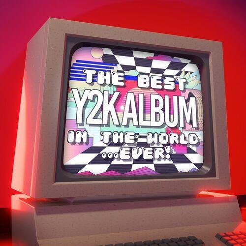 Постер к The Best Y2K Album In The World...Ever! (2023)