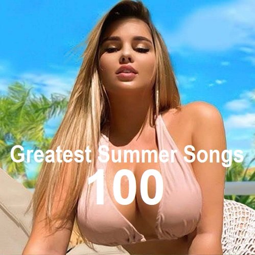 Постер к 100 Greatest Summer Songs (2023) FLAC