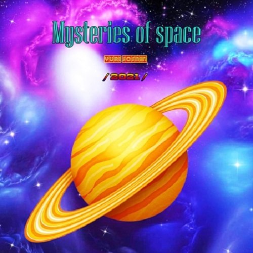 Постер к Юрий Соснин - Mysteries Of Space (2021)