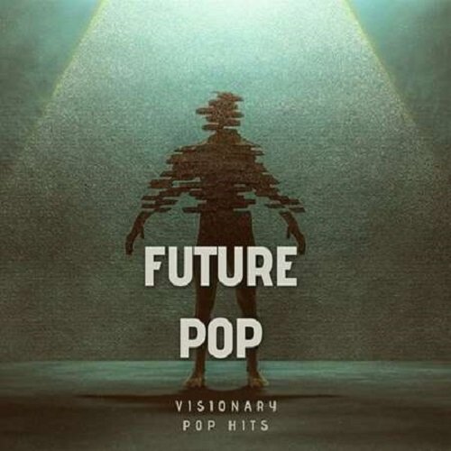 Постер к Future Pop - Visionary Pop Hits (2023)