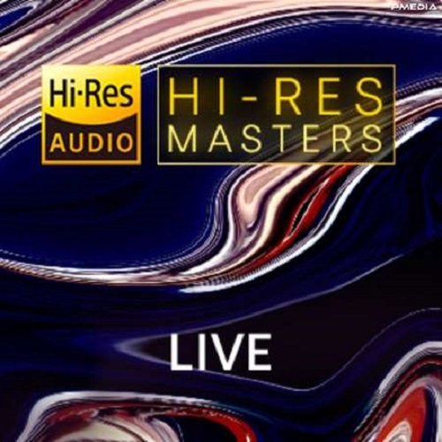 Постер к Hi-Res Masters: Live [24-bit Hi-Res] (2023) FLAC