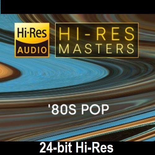Постер к Hi-Res Masters '80s Pop [24-bit Hi-Res] (2023) FLAC