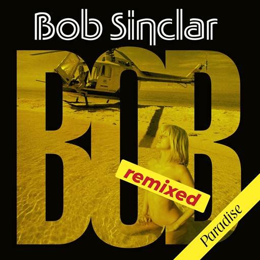 Постер к Bob Sinclar - Paradise [Remixed, 24 Bit, Hi-Res] (2024) FLAC