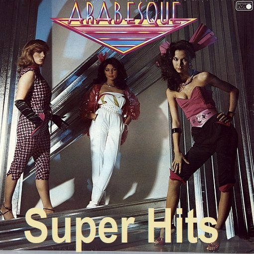 Постер к Arabesque - Super Hits Collection (2013)