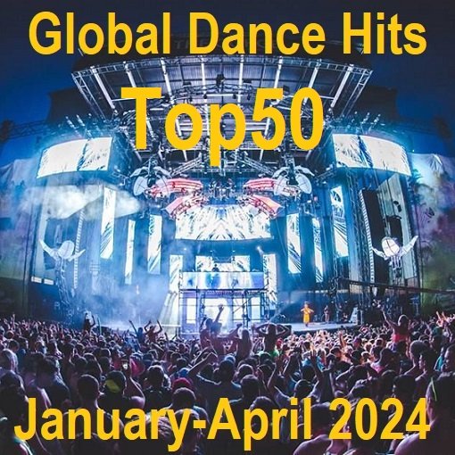 Постер к Top50 - Global Dance Hits. January-April (2024)