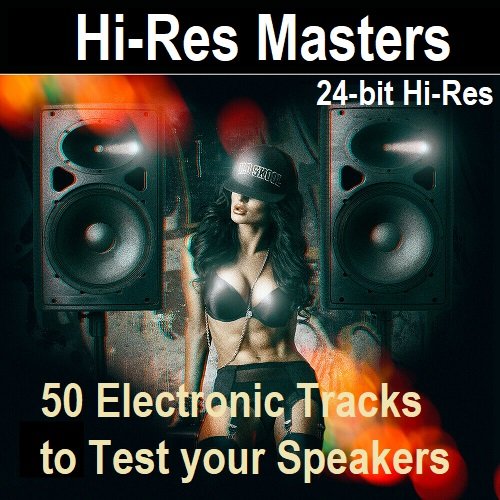 Постер к Hi-Res Masters: 50 Electronic Tracks to Test your Speakers [24-bit Hi-Res] (2024) FLAC