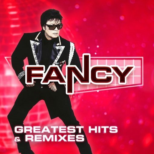 Постер к Fancy - Greatest Hits and Remixes (2024) FLAC