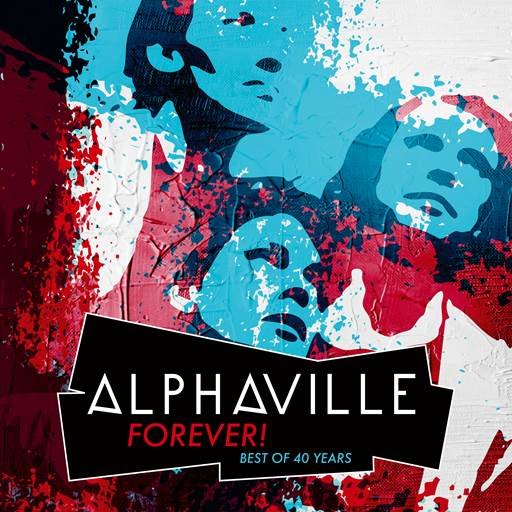 Постер к Alphaville - Forever! Best Of 40 Years [24Bit, Hi-Res] (2024) FLAC